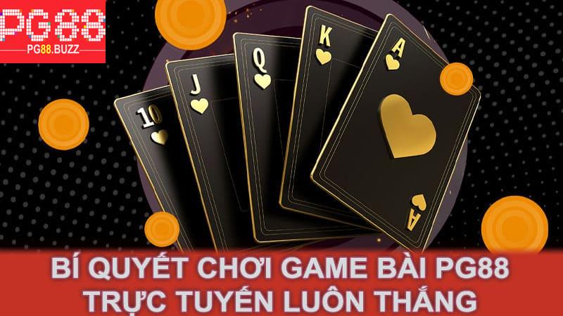 Bí quyết chơi game bài Pg88 trực tuyến luôn thắng