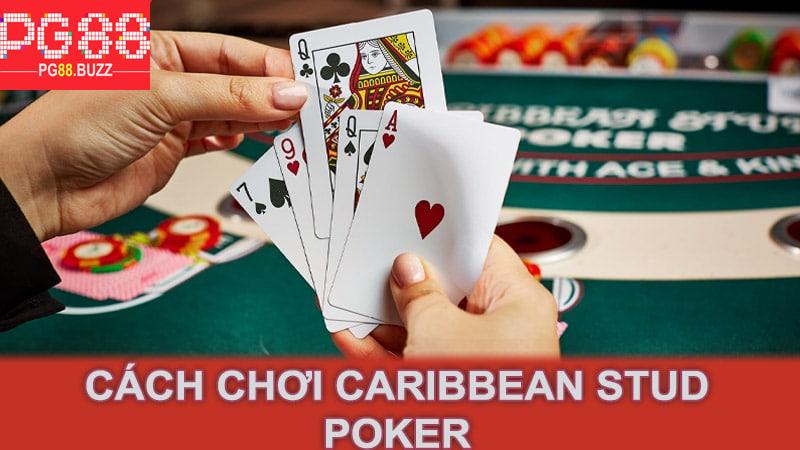 Cách chơi Caribbean Stud Poker