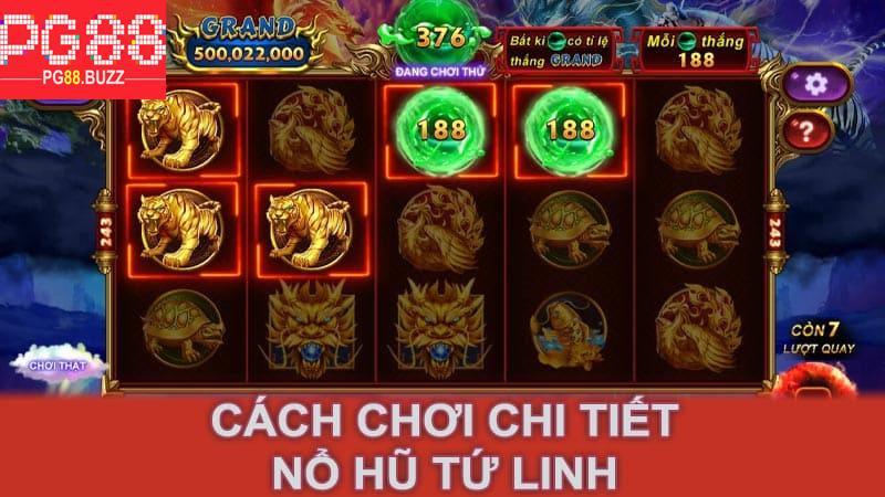 Cách Chơi Chi Tiết Nổ Hũ Tứ Linh