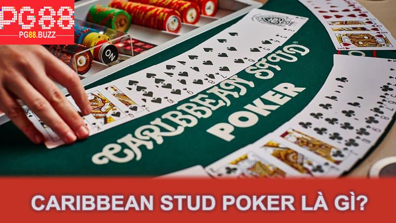 Caribbean Stud Poker là gì?