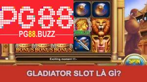 Gladiator Slot là gì?