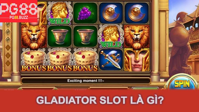 Gladiator Slot là gì?