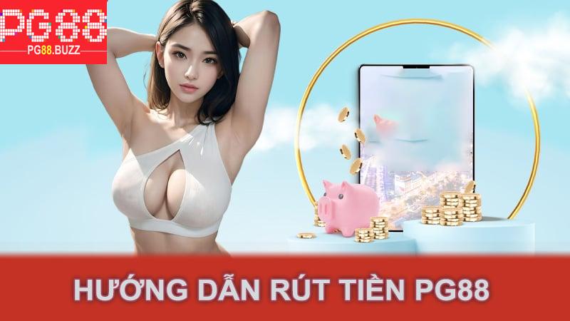 Hướng dẫn rút tiền Pg88