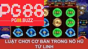 Luật Chơi Cơ Bản Trong Nổ Hũ Tứ Linh