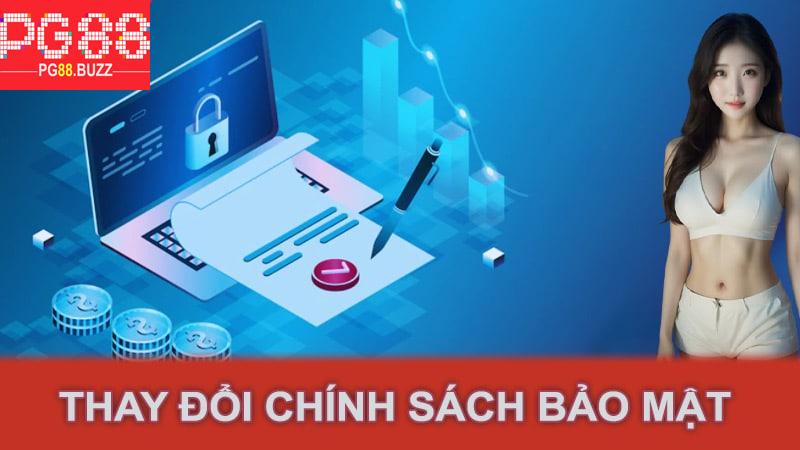 Thay đổi chính sách bảo mật